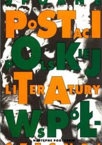 Sporne postaci polskiej literatury współczesnej: Następne pokolenie
