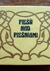 Pieśń nad pieśniami - autor nieznany