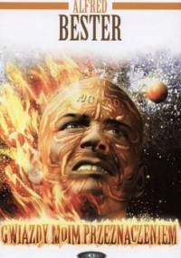 Gwiazdy moim przeznaczeniem - Alfred Bester