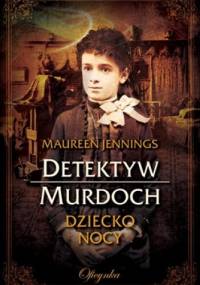 Dziecko Nocy - Maureen Jennings