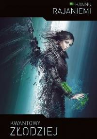 Kwantowy złodziej - Hannu Rajaniemi