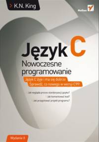 Język C. Nowoczesne programowanie. Wydanie II - K. N. King