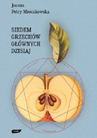 Siedem grzechów głównych dzisiaj - Joanna Petry-Mroczkowska