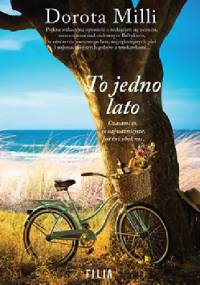 To jedno lato - Dorota Milli