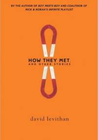 How They Met and Other Stories - David Levithan