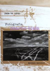 Fotografia czarno-biała - Michael Busselle