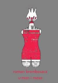 U-man i masa - Roman Bromboszcz