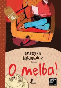 O Melba! - Grażyna Bąkiewicz
