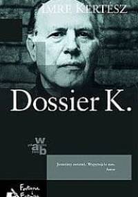 Dossier K. - Imre Kertész
