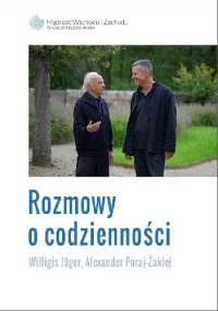 Rozmowy o codzienności - Willigis Jäger, Alexander Poraj-Żakiej