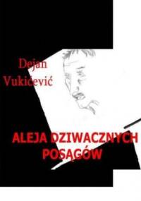 Aleja Dziwacznych posągów - Vukićević Dejan