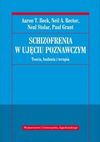Schizofrenia w ujęciu poznawczym. Teoria, badania i terapia