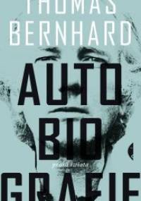 Autobiografie - Thomas Bernhard
