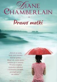 Prawo matki - Diane Chamberlain
