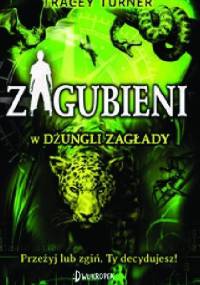 Zagubieni w dżungli zagłady - Tracey Turner