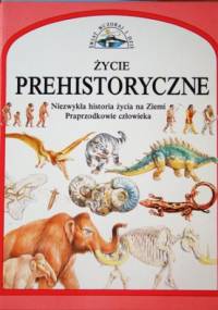 Życie prehistoryczne - Steve Parker