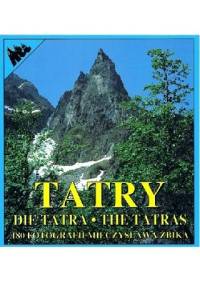 Tatry. Die Tatra. The Tatras - Mieczysław Żbik