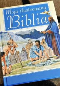 Moja ilustrowana Biblia - Piotr Krzyżewski