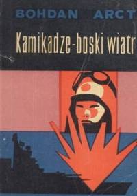 Kamikadze - boski wiatr - Bohdan Arct