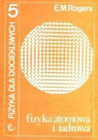 Fizyka dla dociekliwych t.5 - E.M. Rogers
