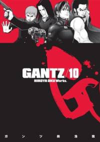 Gantz Volume 10 - Hiroya Oku