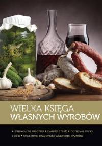Wielka księga własnych wyrobów - praca zbiorowa