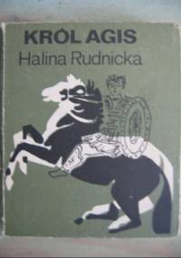 Król Agis - Halina Rudnicka