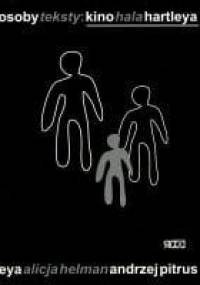 Gesty, osoby, teksty. Kino Hala Hartleya - Andrzej Pitrus, Alicja Helman