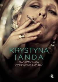 Gwiazdy mają czerwone pazury - Krystyna Janda, Bożena Janicka