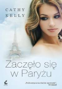 Zaczęło się w Paryżu - Cathy Kelly