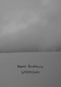 Widokówki - Marek Pacukiewicz