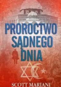 Proroctwo sądnego dnia - Scott Mariani