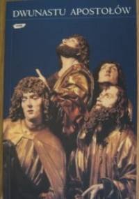 Dwunastu Apostołów - Jan Turnau, Henryk Muszyński