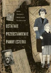 Ostatnie przedstawienie panny Esterki - Adam Jaromir