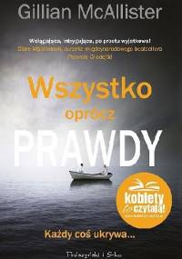 Wszystko oprócz prawdy - Gillian McAllister
