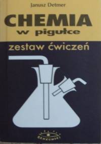 Chemia w pigułce. Zestaw ćwiczeń - Janusz Detmer