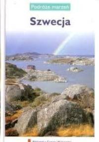 Szwecja. Podróże marzeń - praca zbiorowa