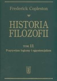 Historia filozofii. Tom 11. Pozytywizm logiczny i egzystencjalizm - Frederick Copleston