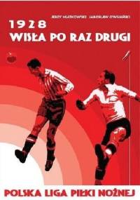 1928 Wisła po raz drugi - Jarosław Owsiański, Jerzy Miatkowski