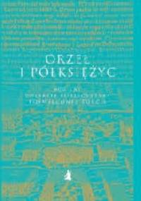 Orzeł i półksiężyc. 600 lat polskiej publicystyki poświęconej Turcji