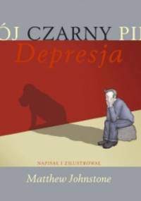Mój Czarny Pies Depresja - Matthew Johnstone
