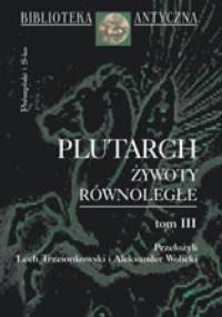 Żywoty równoległe. Tom 3 - Plutarch