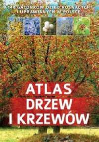 Atlas drzew i krzewów - Aleksandra Halarewicz
