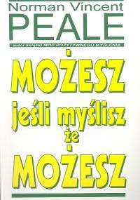 Możesz jeśli myślisz, że możesz - Norman Vincent Peale