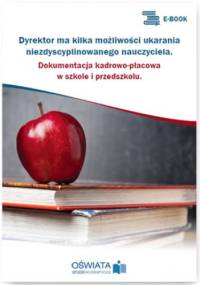 Dyrektor ma kilka możliwości ukarania niezdyscyplinowanego nauczyciela - Michał Kowalski
