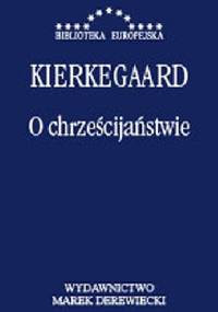 O chrześcijaństwie - Søren Aabye Kierkegaard