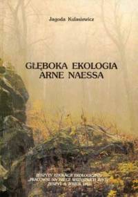 Głęboka ekologia Arne Naessa - Jagoda Kulasiewicz