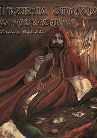 Trzecia strona wyobraźni - Bartosz Woliński