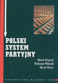 Polski system partyjny - Marek Mazur, Marek Migalski