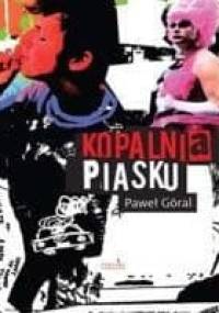 Kopalnia piasku - Paweł Góral